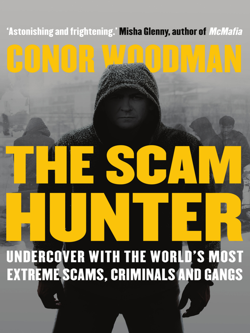 Title details for The Scam Hunter by Conor Woodman - Available